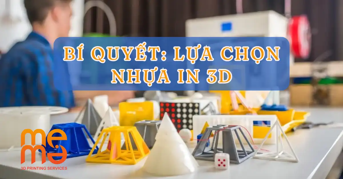 Bí Quyết Chọn Loại Nhựa In 3D Phù Hợp Với Mục Đích Sử Dụng 41 bi quyet lua chon nhua in 3d