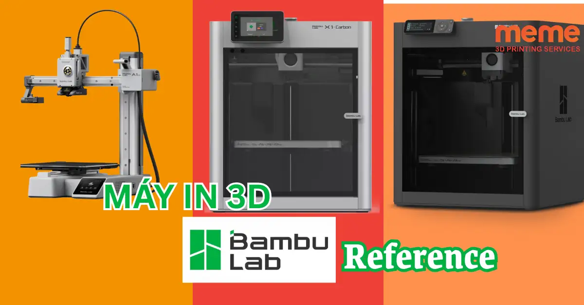 Máy In 3D Reference Của Bambu Lab Có Gì?