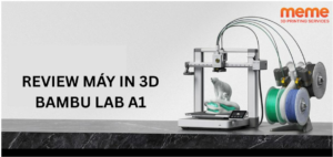 Review Bambu Lab A1 Mini: Sau 1 Năm Ra Mắt Liệu A1 Mini Có Còn Đáng Mua