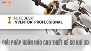 Phần Mềm Autodesk Inventor: Thiết Kế Cơ Khí 3D Tiện Lợi