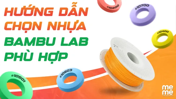 Tổng Hợp Các Loại Nhựa Của Bambu Lab – Cách Chọn Filament Phù Hợp