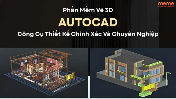 Phần Mềm Vẽ 3D AutoCAD – Công Cụ Thiết Kế Chính Xác Và Chuyên Nghiệp