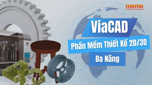 ViaCAD: Phần Mềm Thiết Kế 2D/3D Đa Năng