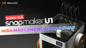 Review SNAPMAKER U1: Sự Th&uacute; Vị C&ocirc;ng Nghệ Thay Thế 4 Đầu In SnapSwap