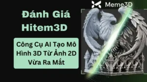 Đ&aacute;nh Gi&aacute; Hitem3D: C&ocirc;ng Cụ AI Tạo M&ocirc; H&igrave;nh 3D Từ Ảnh 2D Vừa Ra Mắt