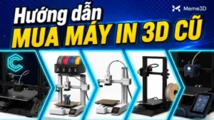 Hướng dẫn mua m&aacute;y in 3D cũ: Kinh nghiệm chọn m&aacute;y tốt, tr&aacute;nh mất tiền oan