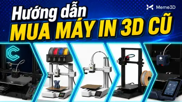 Hướng dẫn mua m&aacute;y in 3D cũ: Kinh nghiệm chọn m&aacute;y tốt, tr&aacute;nh mất tiền oan