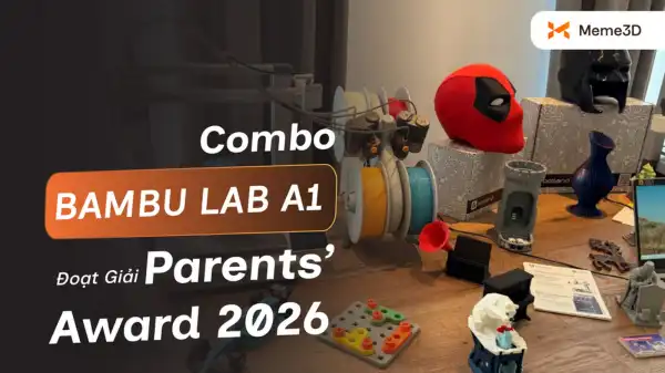 Bambu Lab A1 Combo xuất sắc đoạt giải thưởng gi&aacute;o dục uy t&iacute;n Parents&rsquo; Award 2026