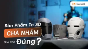 Ch&agrave; Nh&aacute;m Sản Phẩm In 3D Đ&uacute;ng C&aacute;ch: Cho Nhựa PLA, ABS, PETG v&agrave; Resin