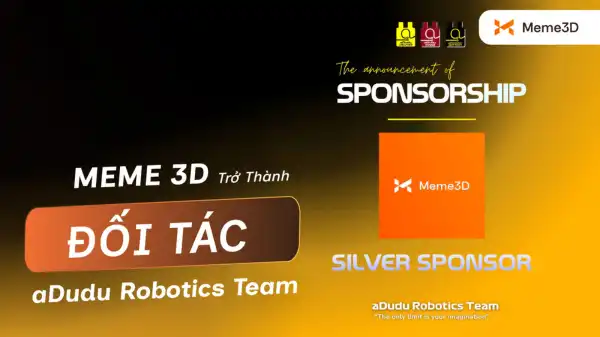 Meme 3D trở th&agrave;nh đối t&aacute;c c&ocirc;ng nghệ in 3D của aDudu Robotics Team m&ugrave;a giải 2026 &ndash; 2027