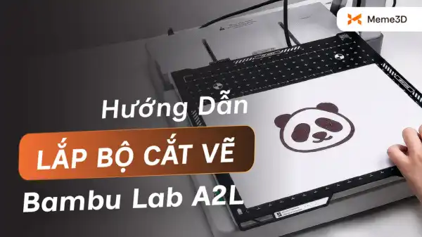 Hướng dẫn lắp bộ cắt vẽ cho Bambu Lab A2L chi tiết từ A-Z